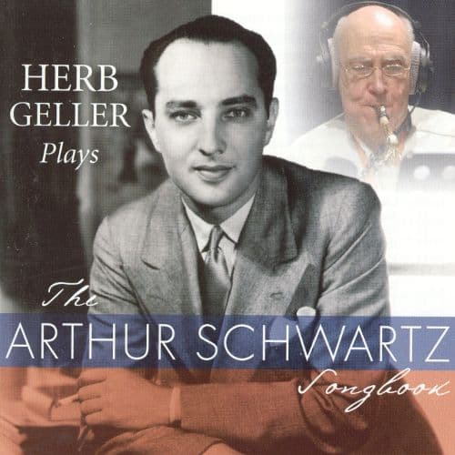 Geller Herb: Plays The Arthur Schwarts Songbook
