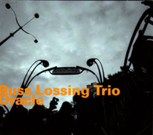 Russ Lossing Trio: Oracle