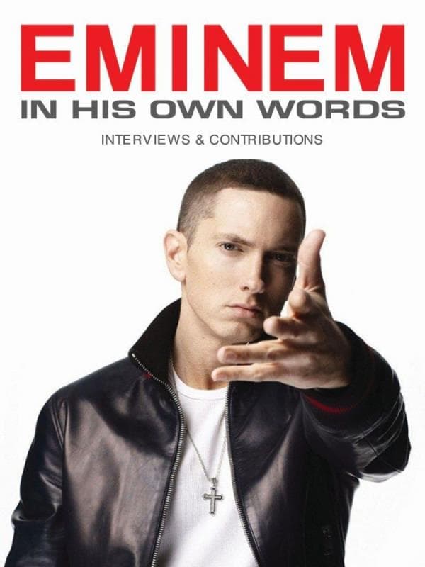 Eminem: In His Own Words (Documentary)