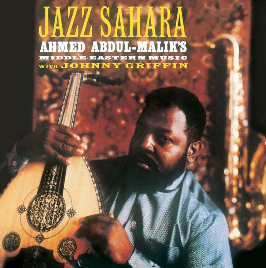 Abdul-Malik Ahmed: Jazz Sahara