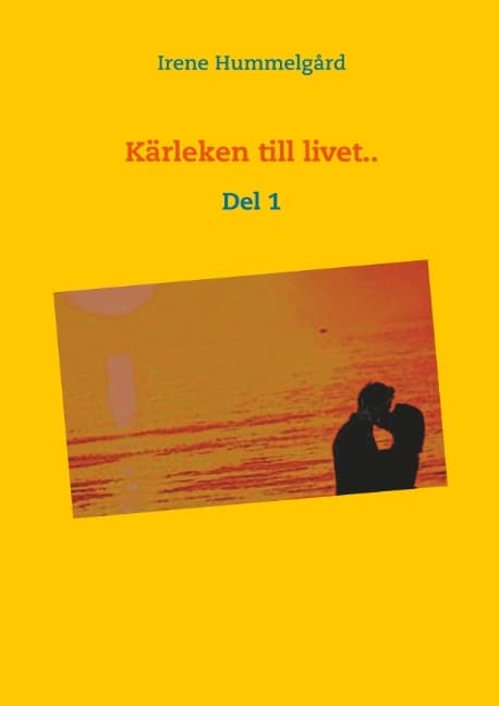 Kärleken Till Livet. Del 1