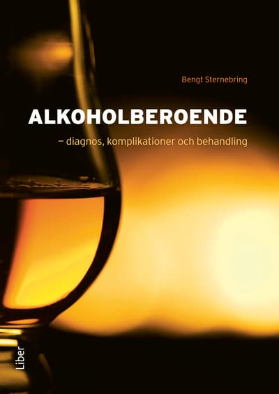 Alkoholberoende -  Diagnos, Komplikationer Och Behandling