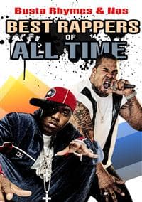 Busta Rhymes & Nas: Best Rappers Of All Time