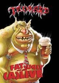 Tankard: Fat Ugly And Still (A)live