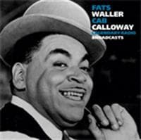 Waller Fats/Calloway Cab: Legendary Radio Bro...
