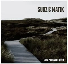 Subz & Matik: Low Pressure Area