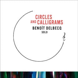 Delbecq Benoit: Circles And Calligrams