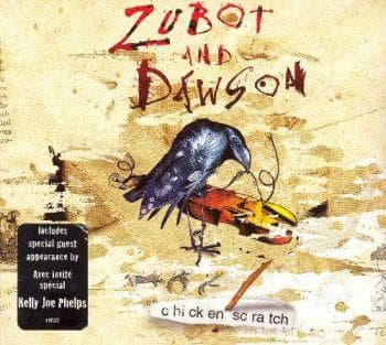 Zubot and Dawson: Chicken Scratch
