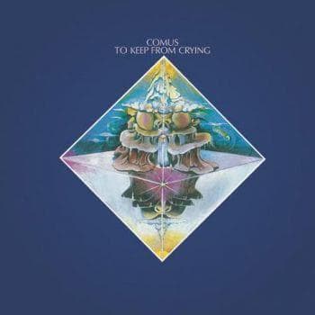 Comus: To Keep From Crying (Royal Blue)