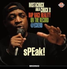 Chuck D: Speak! Rap Race Reality On The Reco