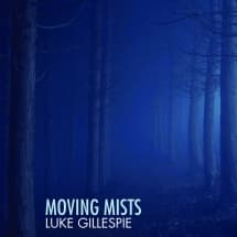 Gillespie Luke: Moving Mists