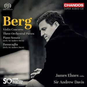 Alban Berg: Violin Concerto/Three Pieces For O.