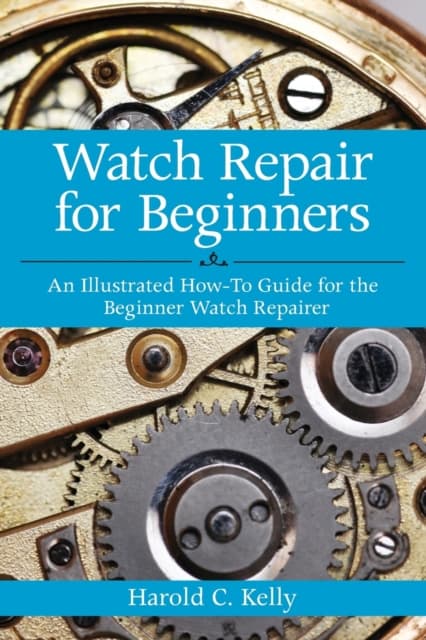 Watch Repair for Beginners