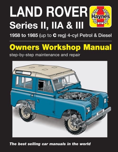 Land Rover Series II, IIa &amp; III Petrol &amp; Diesel Se