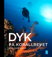 Dyk på korallrevet : revets ekologi
