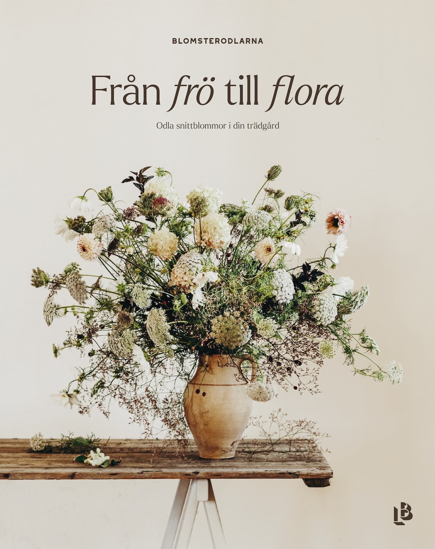 Från frö till flora - Odla snittbommor i din trädgård, E-bok