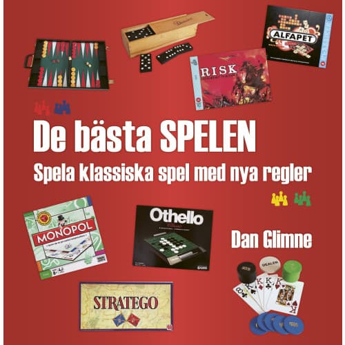 De bästa spelen : spela klassiska spel med nya regler (inbunden)