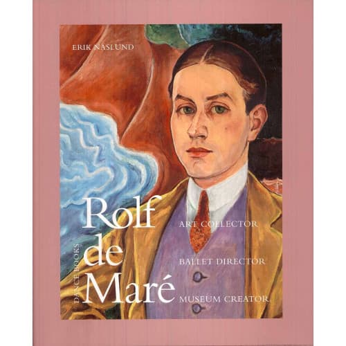 Rolf de Maré : art collector, ballet director, museum creator (inbunden, eng)
