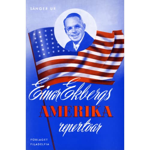 Sånger ur Einar Ekbergs Amerikarepertoar : samlade och utgivna för enskilt och offentligt gudstjänstbruk (inbunden)