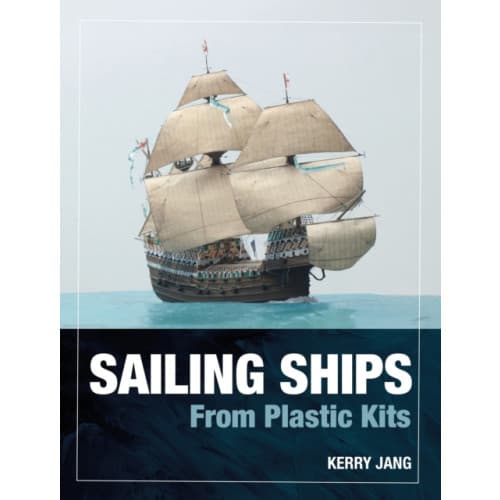 Sailing Ships from Plastic Kits (inbunden, eng)