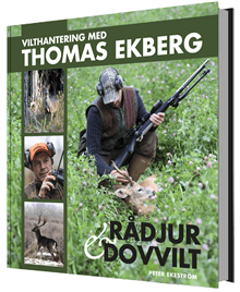 Vilthantering med Thomas Ekberg : råddjur & dovvilt